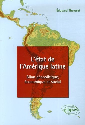 Emprunter L'état de l'Amérique latine. Bilan géopolitique, économique et social livre