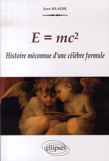 Emprunter E=mc2. Histoire méconnue d'une célèbre formule livre