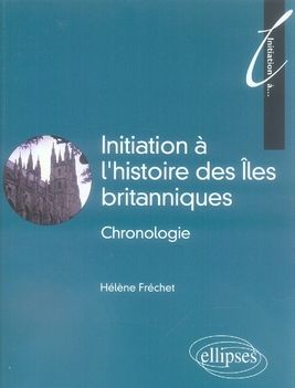 Emprunter Initiation à l'histoire des îles britanniques. Chronologie livre