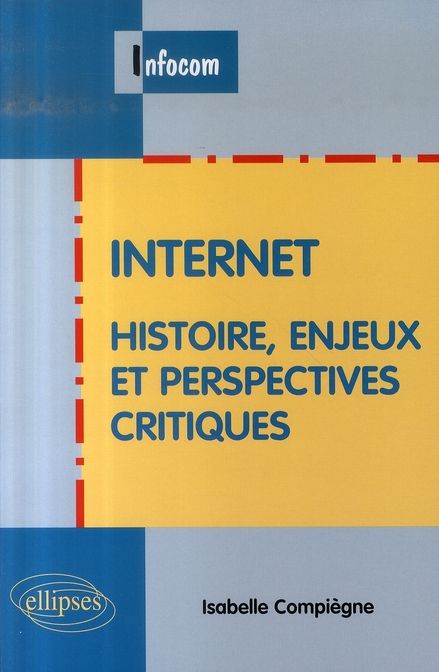 Emprunter Internet. Histoire, enjeux et perspectives critiques livre