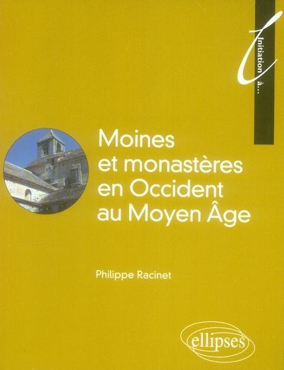 Emprunter Moines et monastères en Occident au Moyen Age livre