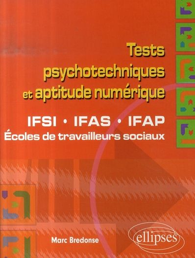 Emprunter Tests psychotechniques et aptitude numérique. IFSI, IFAS, IFAP, Ecoles de travailleurs sociaux livre