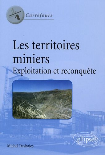 Emprunter Les territoires miniers. Exploitation et reconquête livre