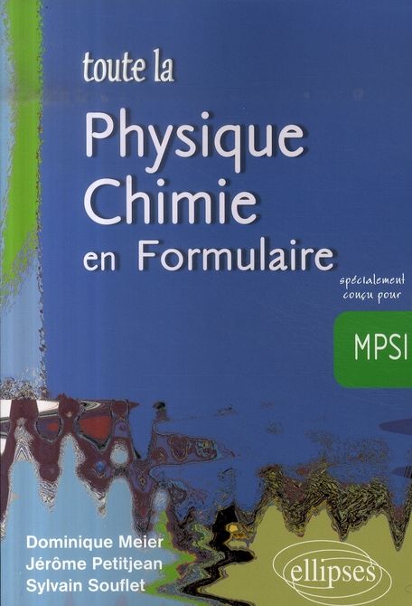 Emprunter Toute la Physique-Chimie en Formulaire, MPSI livre