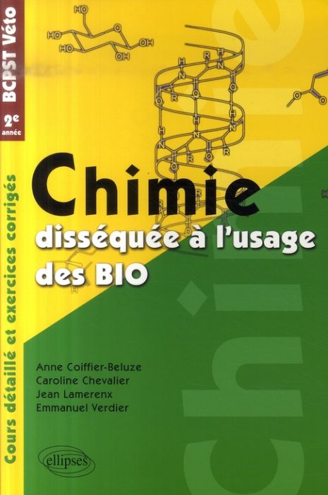 Emprunter Chimie disséquée à l'usage des bio. Cours et exercices corrigés BCPST/Véto 2e année livre