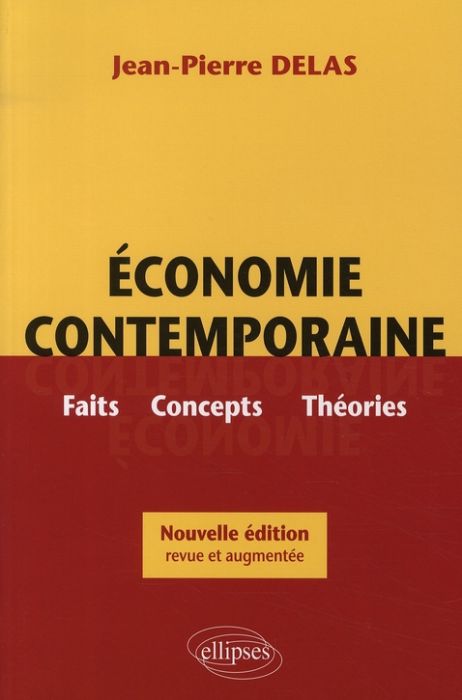 Emprunter Economie contemporaine. Faits, concepts, théories, Edition revue et augmentée livre