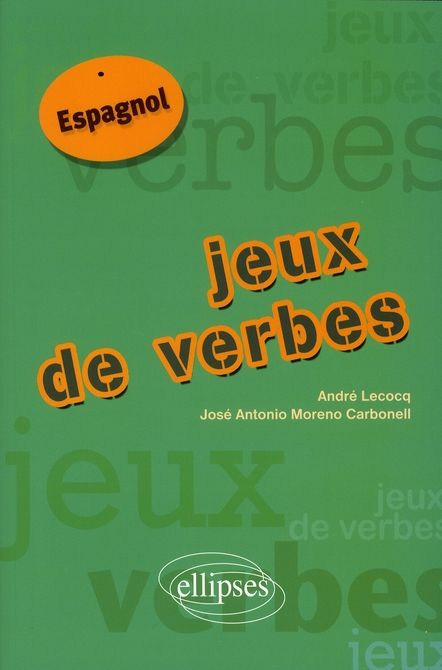 Emprunter Jeux de verbes. Espagnol livre