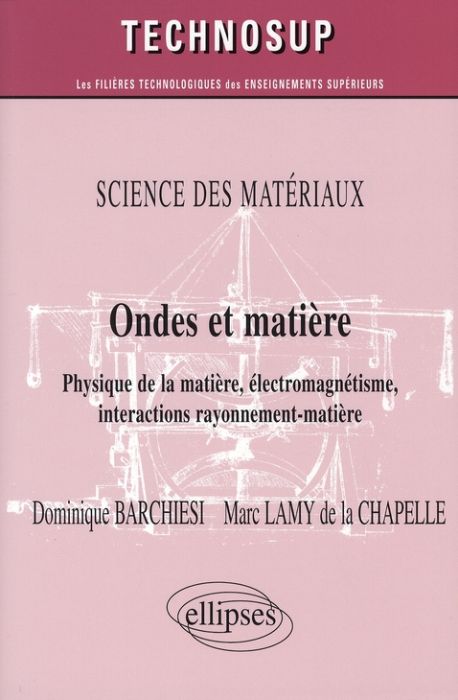 Emprunter Ondes et matière. Physique de la matière, électromagnétisme, interactions rayonnement-matière livre