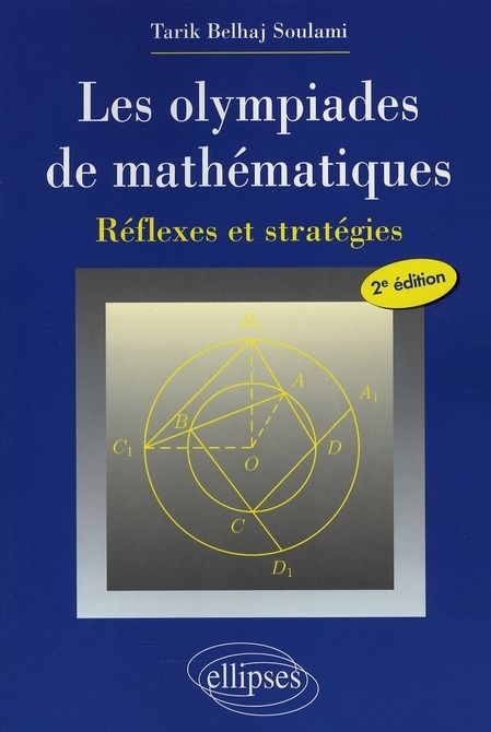 Emprunter Les olympiades de mathématiques. Réflexes et stratégies, 2e édition livre