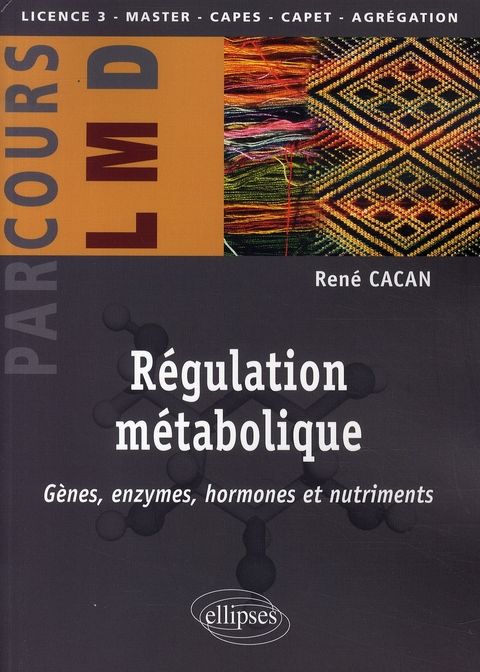 Emprunter Régulation métabolique. Gènes, enzymes, hormones et nutriments livre