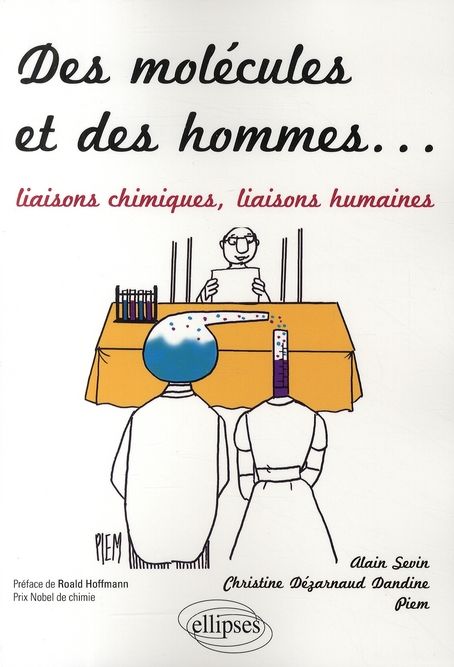 Emprunter Des molécules et des hommes. Liaisons chimiques, liaisons humaines livre