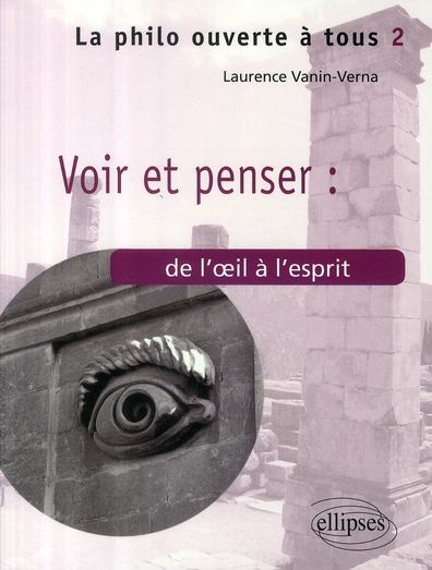 Emprunter Voir et penser : de l'oeil à l'esprit livre