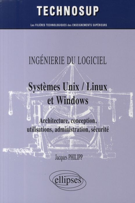 Emprunter Systèmes Unix / Linux et Windows. Architecture, conception, utilisations, administration, sécurité livre