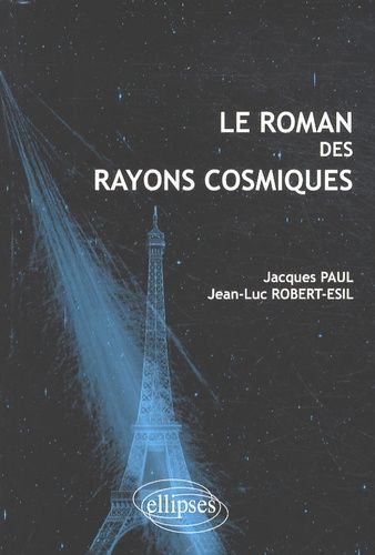 Emprunter Le roman des rayons cosmiques livre