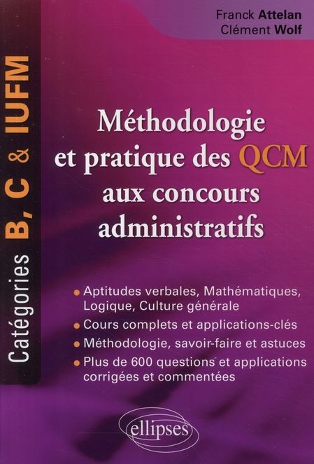 Emprunter Méthodologie et pratique des QCM des concours administratifs. Catégories B, C et IUFM livre