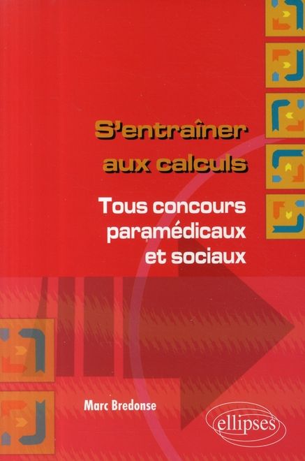 Emprunter S'entraîner aux calculs. Tous concours paramédicaux et sociaux livre