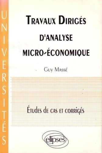 Emprunter Travaux dirigés d'analyse micro-économique. Études de cas et corrigés livre