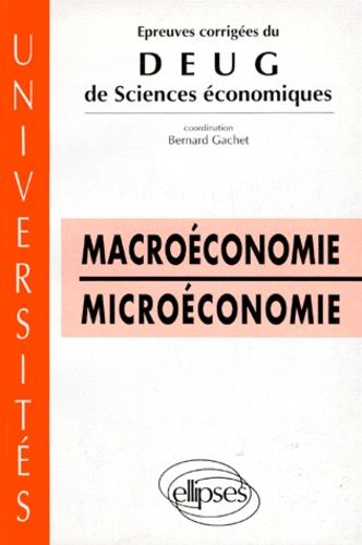 Emprunter EPREUVES CORRIGEES DU DEUG DE SCIENCES ECONOMIQUES. Macroéconomie, Microéconomie livre