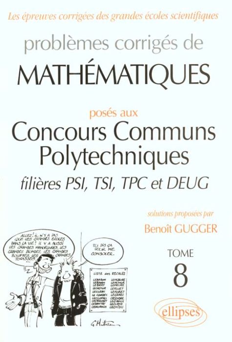 Emprunter PROBLEMES CORRIGES DE MATHEMATIQUES. Tome 8, Posés aux Concours Communs Polytechniques, filières PSI livre