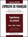 Emprunter Expériences du présent, Camus, Giono, Bergson. L'épreuve de français, prépas scientifiques..., progr livre