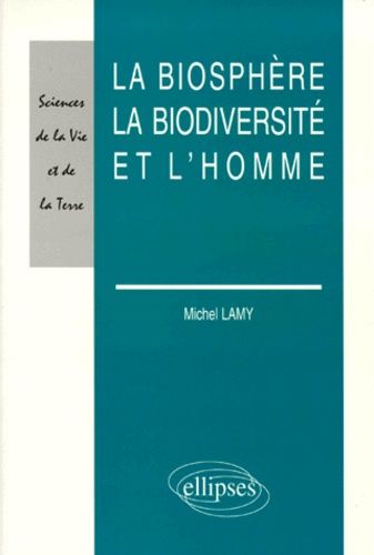 Emprunter La biosphère, la biodiversité et l'homme livre