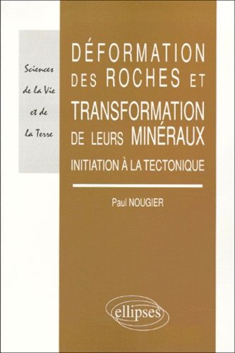 Emprunter Déformation des roches et transformation de leurs minéraux. Initiation à la tectonique livre