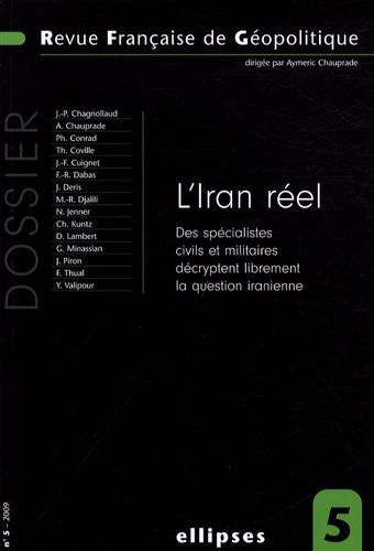 Emprunter Revue française de géopolitique N° 5/2009 : L'Iran réel. Des spécialistes civils et militaires décry livre