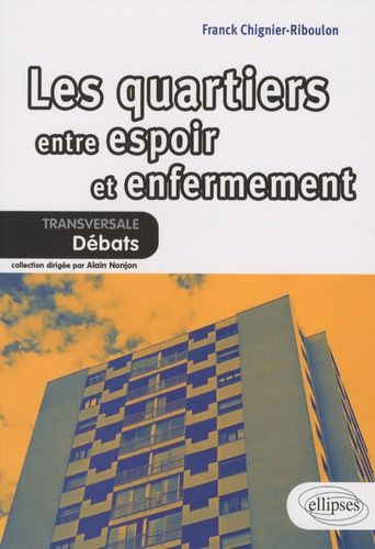 Emprunter Les quartiers : entre espoir et enfermement livre