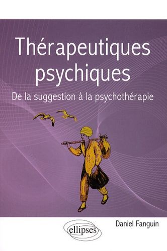 Emprunter Thérapeutiques psychiques. De la suggestion à la psychothérapie livre