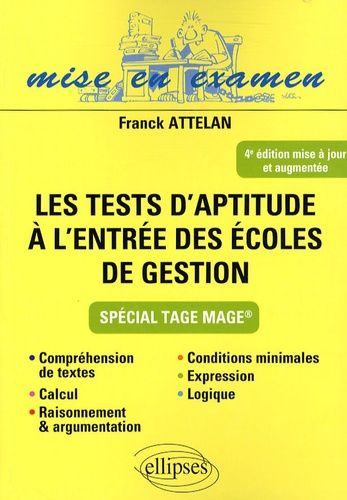 Emprunter Les tests d'aptitude à l'entrée des écoles de gestion. Spécial Tage Mage, 4e édition revue et augmen livre