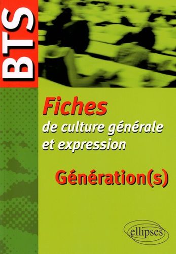 Emprunter Génération(s). BTS, Fiches de culture générale et expression livre