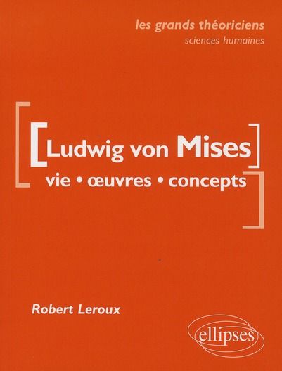 Emprunter Ludwig von Mises. Vie, oeuvres, concepts livre