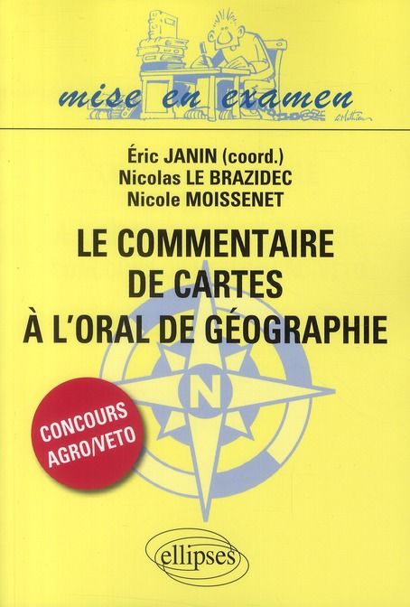 Emprunter Le commentaire de cartes à l'oral de géographie. Concours d'entrée Agro-Véto livre