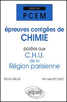 Emprunter Épreuves corrigées de chimie posées aux CHU de la Région parisienne. Epreuves corrigées de chimie po livre