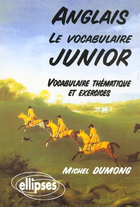 Emprunter ANGLAIS. Le vocabulaire junior, Vocabulaire thématique et exercices livre