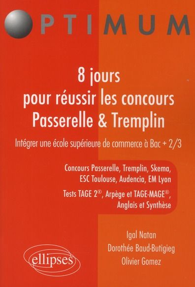 Emprunter 8 jours pour réussir les concours Passerelle & Tremplin. Intégrer une école supérieure de commerce à livre