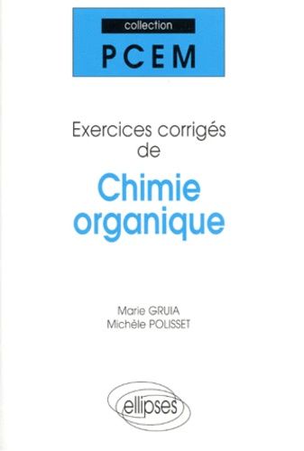 Emprunter Chimie organique. Exercices corrigés livre