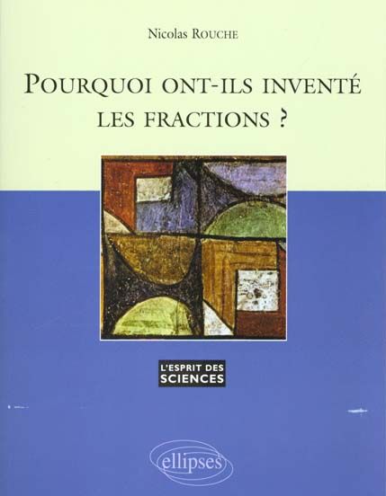 Emprunter Pourquoi ont-ils inventé les fractions ? livre