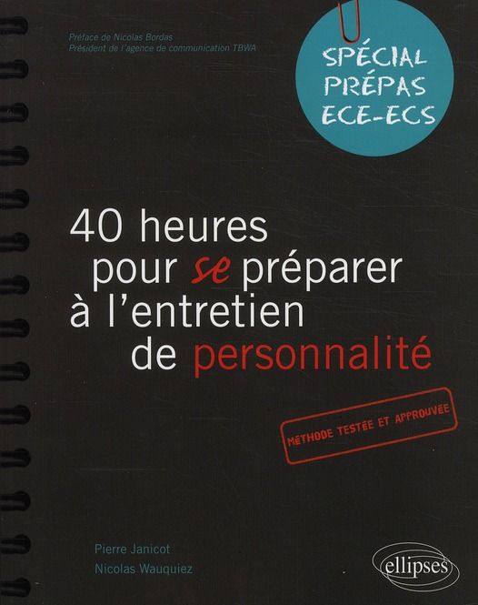 Emprunter 40 heures pour se préparer à l'entretien de personnalité. Spécial prépas ECE-ECS livre