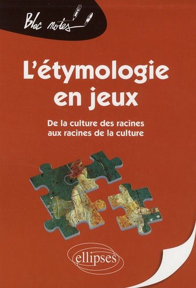 Emprunter L'étymologie en jeux. De la culture des racines aux racines de la culture livre