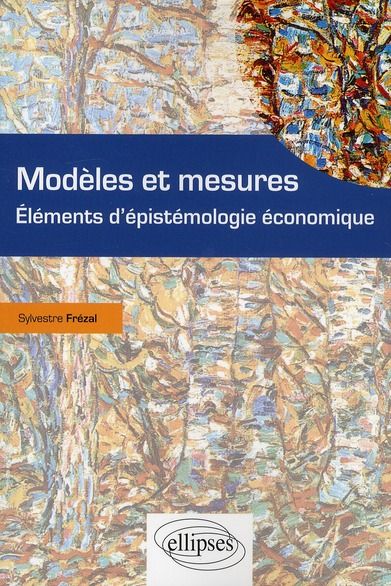 Emprunter Modèles et mesures. Eléments d'épistémologie économique livre