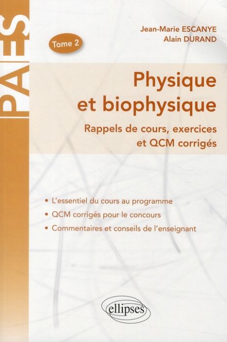 Emprunter Physique et biophysique. Rappels de cours, exercices et QCM corrigés Tome 2 livre