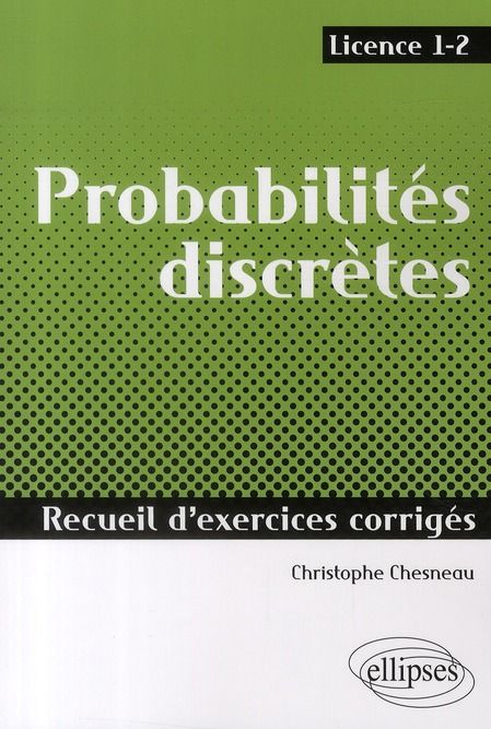 Emprunter Probabilités discrètes. Recueil d'exercices corrigés, Licence 1-2 livre