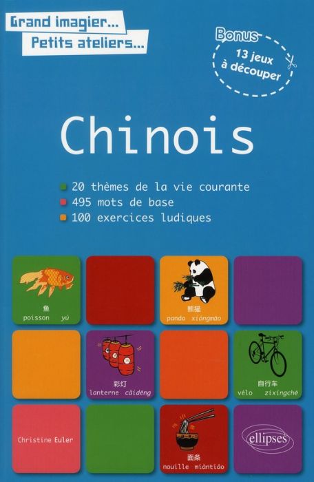 Emprunter Le chinois en images avec exercices ludiques corrigés apprendre & réviser les mots de base chinois livre