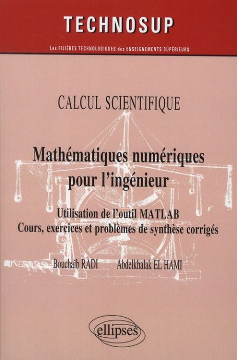 Emprunter Mathématiques numériques pour l'ingénieur. Utilisation de l'outil MATLAB - Cours, exercices et probl livre