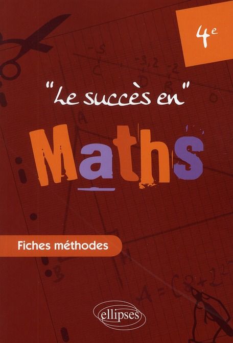 Emprunter Le succès en Mathématiques en fiches méthodes pour les classes de 4e livre