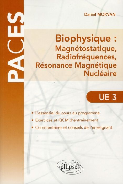 Emprunter Biophysique : Magnétostatique, Radiofréquences, Résonance Magnétique Nucléaire. Abrégé de cours et Q livre