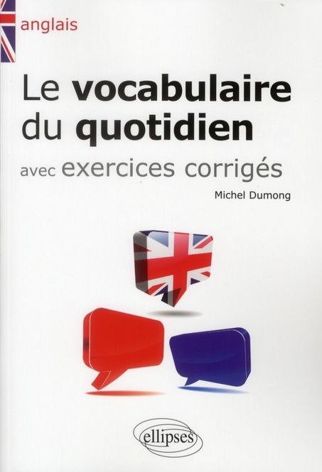 Emprunter Le vocabulaire du quotidien avec exercices corrigés livre