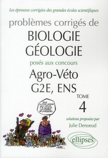 Emprunter Problèmes corrigés de biologie-géologie posés aux concours de Agro-Véto, G2E, ENS, 2007-2010. Tome 4 livre