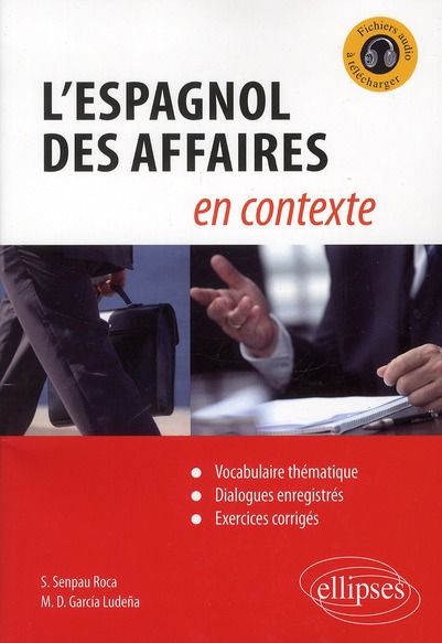 Emprunter Espagnol des affaires en contexte. Vocabulaire thématique, dialogues enregistrés, exercices corrigés livre